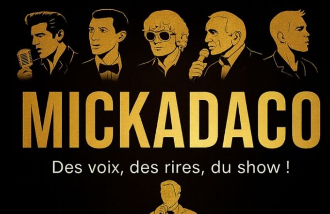 Spectacle MICKADACO