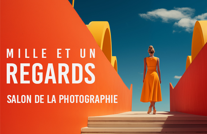 MILLE ET UN REGARDS - Salon de la Photographie